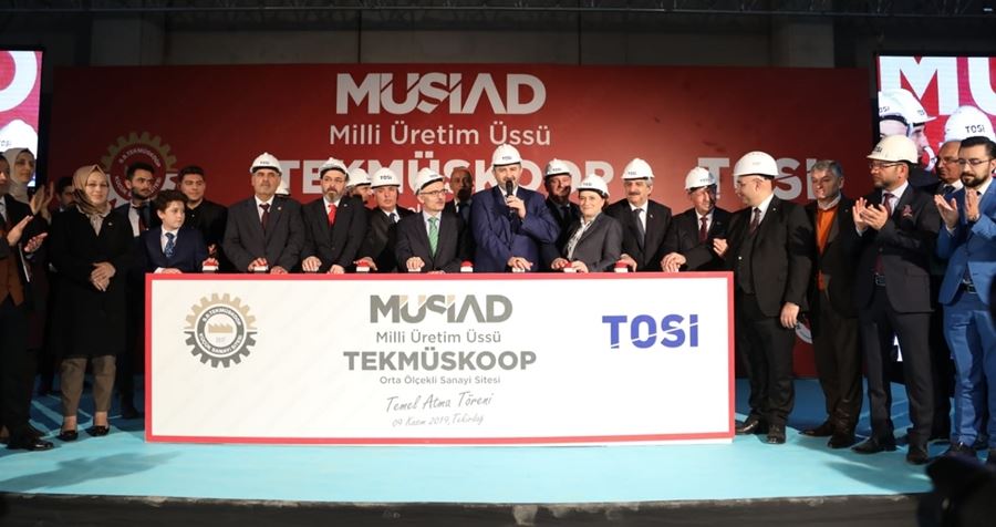 MÜSİAD Milli Üretim Üssü TEKMÜSKOOP'un resmi temel atma töreni Tekirdağ'da gerçekleştirildi