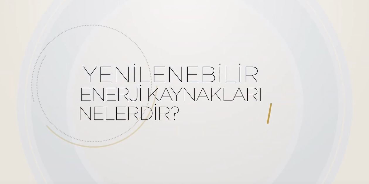 Dr. Cihad Terzioğlu anlatıyor: Yenilenebilir Enerji