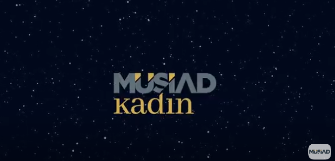 MÜSİAD Kadın Tanıtım Filmi